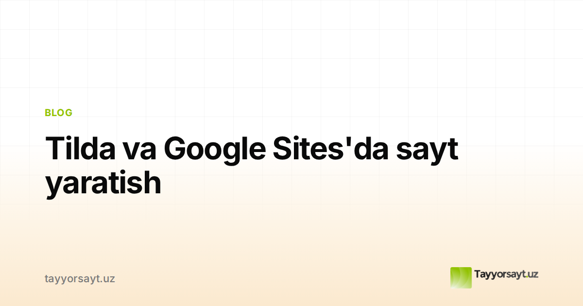 Tilda va Google Sites'da sayt yaratish